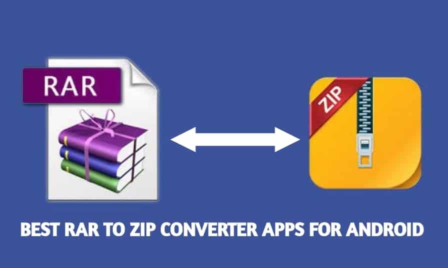 Best RAR To ZIP Converter Apps For Android